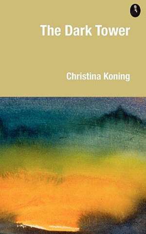 The Dark Tower de Christina Koning