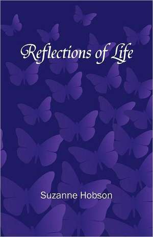 Reflections of Life de Suzanne Hobson