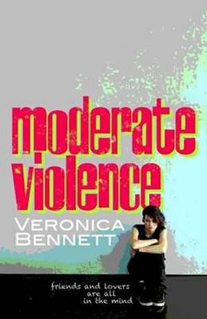 Moderate Violence de Veronica Bennett