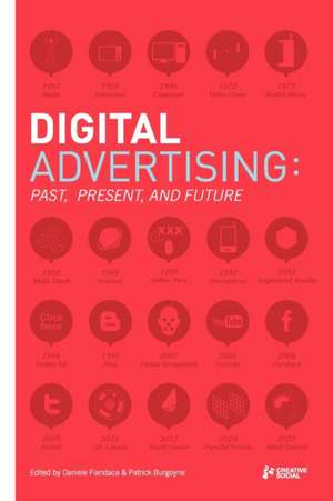 Digital Advertising: Past, Present, and Future de Daniele Fiandaca