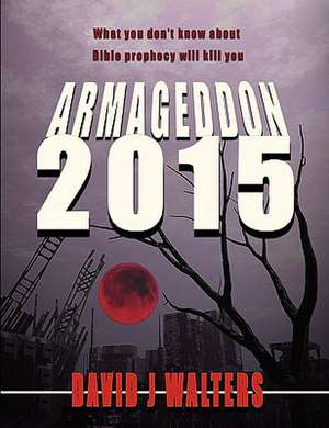 Armageddon 2015 de David Walters