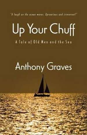 Up Your Chuff de Anthony Graves