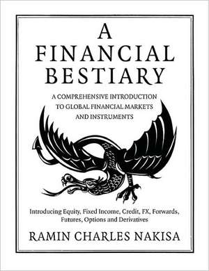 A Financial Bestiary de Ramin Charles Nakisa