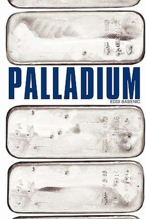 Palladium: Winter - Volume Two de Eddi Sasenic