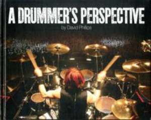 A Drummer's Perspective de David Lawrence Phillips