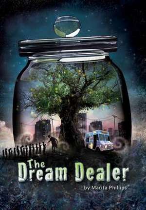 The Dream Dealer de Marita Phillips