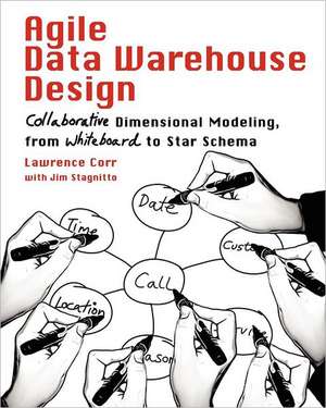 Agile Data Warehouse Design de Lawrence Corr