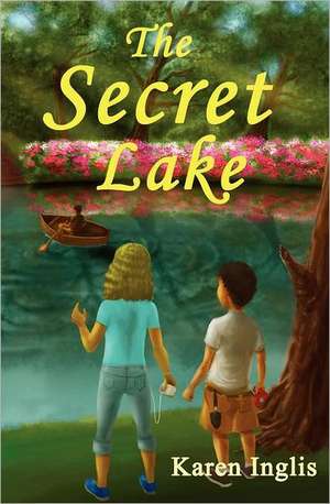 The Secret Lake de Karen Inglis