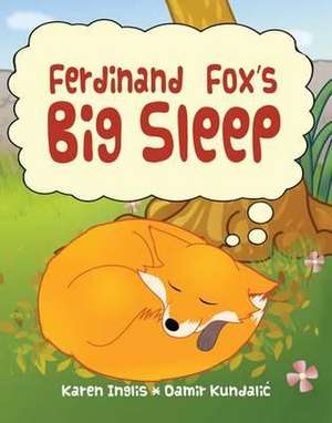 Ferdinand Fox's Big Sleep de Karen Inglis