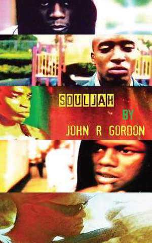 Souljah de John R. Gordon