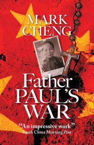 Father Paul's War de Mark Cheng