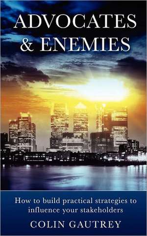 Advocates & Enemies de Colin Gautrey