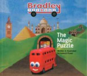 Bradley the Bus - the Magic Puzzle de Inderjit Puaar