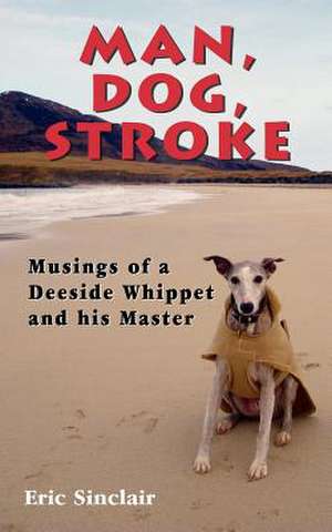 Man, Dog, Stroke de Eric Sinclair