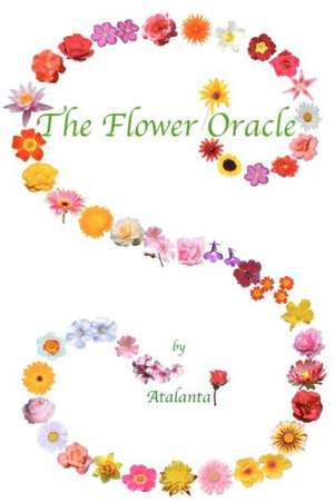 The Flower Oracle de Atalanta