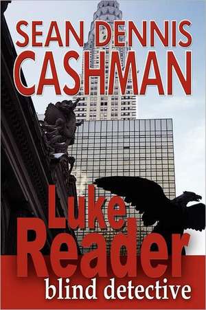 Luke Reader Blind Detective de Sean Dennis Cashman