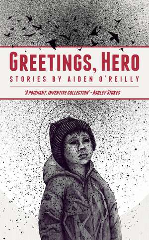 Greetings, Hero de Aiden O'Reilly