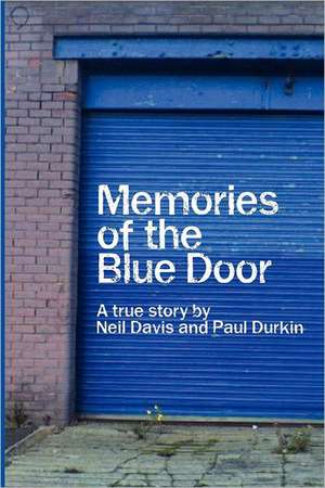 Memories of the Blue Door de MR Paul Durkin