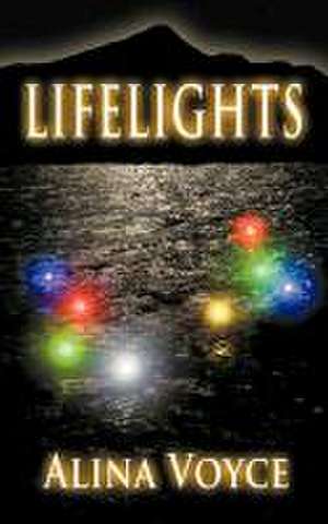 Lifelights de Alina Voyce