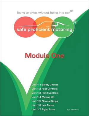 Safe Proficient Motoring Module One de MR S. P. Matthews