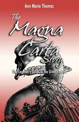 The Magna Carta Story de Mrs Ann Marie Thomas