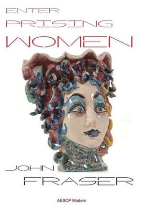 Enterprising Women de John Fraser