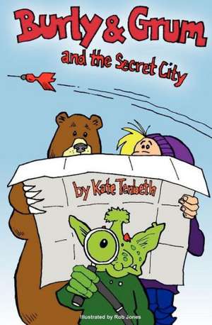 Burly & Grum and the Secret City: The Orcadian Novels de Kate Tenbeth