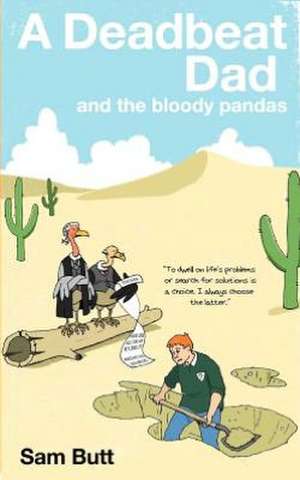 A Deadbeat Dad and the Bloody Pandas: The Archaeology of the Bacton to King S Lynn Gas Pipeline, Volume 2 de Sam Butt