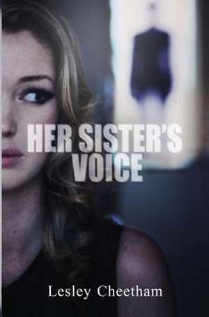 Her Sister's Voice de Lesley Cheetham