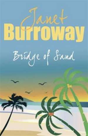 Burroway, J: Bridge of Sand