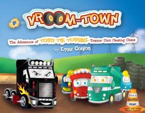 The Adventure of Terry the Terrible Tractor Unit Causing Chaos de Emer Conlon