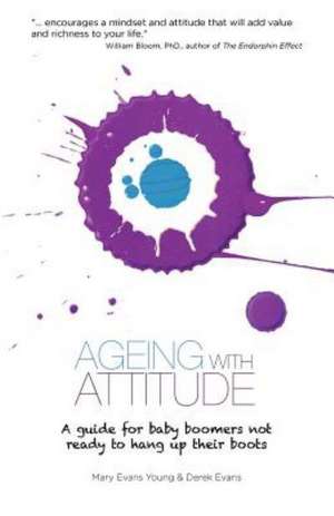 Ageing with Attitude de Mary Evans Young