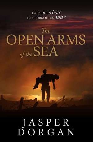 The Open Arms of the Sea de Jasper Dorgan