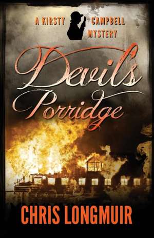 Devil's Porridge de Chris Longmuir