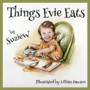 Things Evie Eats de Suzie W