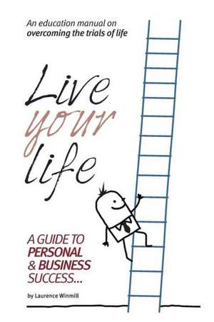 Live Your Life de Lawrence Winmill