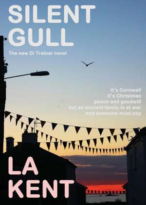 Silent Gull: The Fowey murders - a dark chilling crime thriller. de L. A. Kent