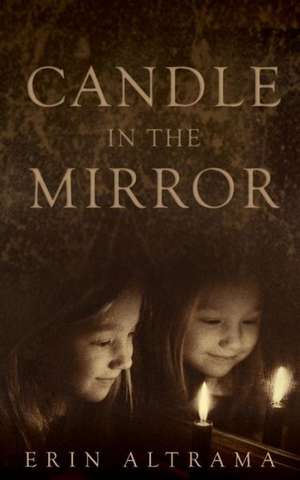 Candle in the Mirror de Erin Altrama