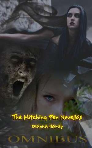 The Witching Pen Novellas Omnibus de Dianna Hardy