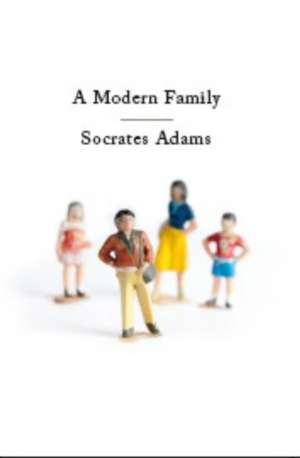 Adams, S: A Modern Family de Socrates Adams