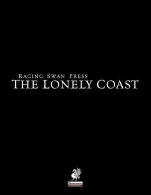 Raging Swan's the Lonely Coast de Creighton Broadhurst