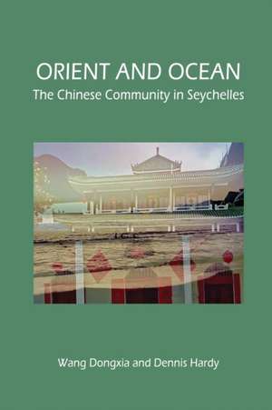 Orient and Ocean de Dongxia Wang