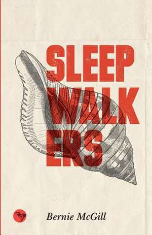 Sleepwalkers de Bernie McGill