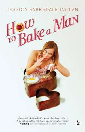 How to Bake a Man