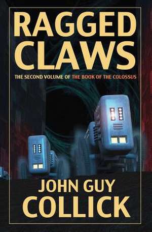 Ragged Claws de John Guy Collick