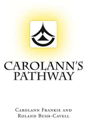 Carolann's Pathway de Carolann Frankie