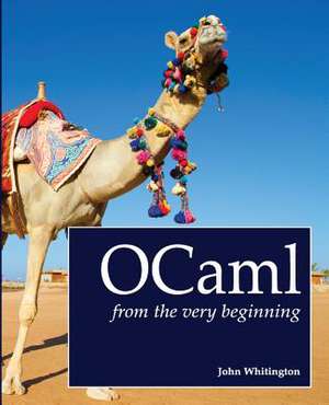 Ocaml from the Very Beginning