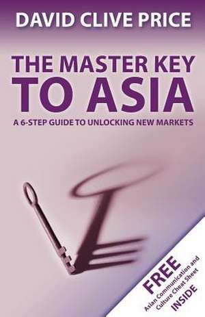 The Master Key to Asia de David Clive Price