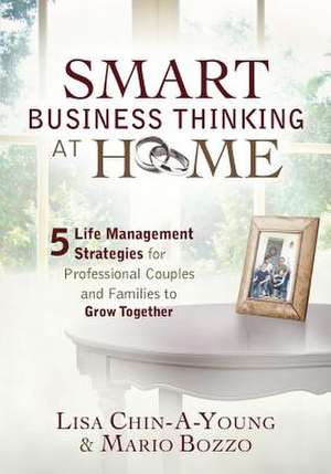 Smart Business Thinking at Home de Lisa Chin-A-Young