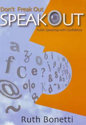 Don't Freak Out, Speak Out de Ruth Bonetti